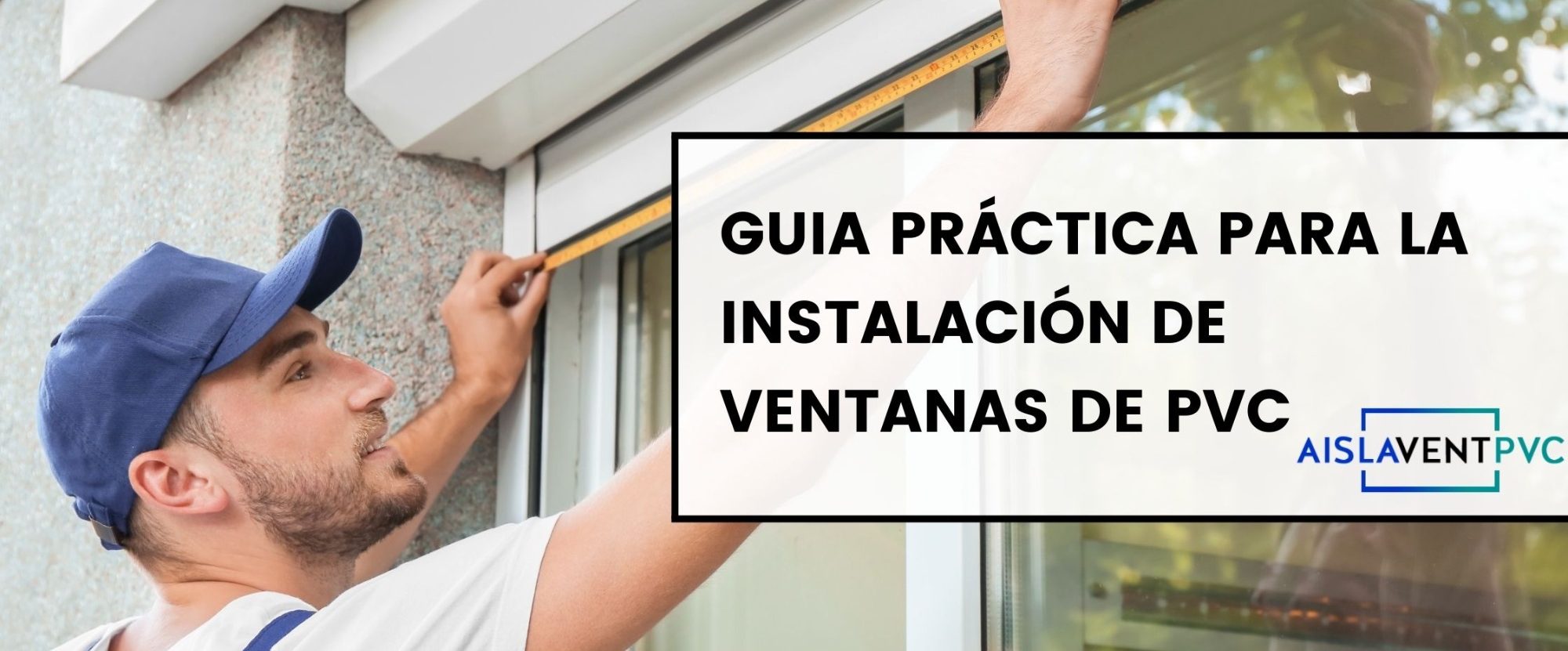 Instalación de ventanas de PVC: Niveles de sellado y aislamiento